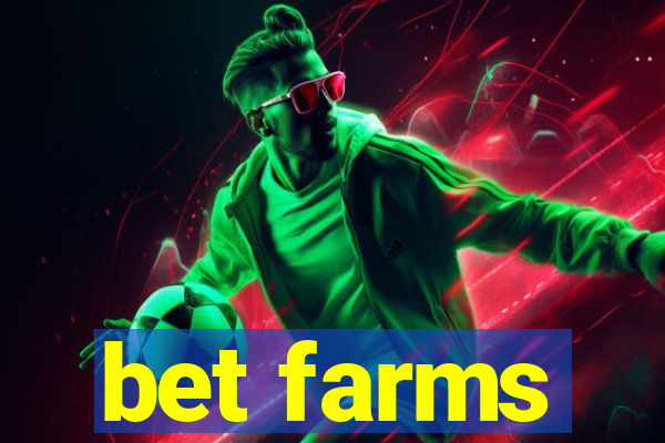 bet farms